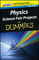 Physics Science Fair Projects For Dummies 1118500636 Book Cover