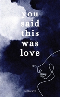 you said this was love B0F1CGFZML Book Cover