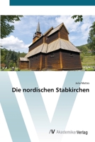 Die nordischen Stabkirchen 3639384822 Book Cover