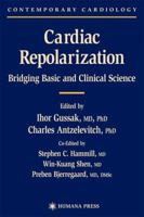 Cardiac Repolarization (Contemporary Cardiology) (Contemporary Cardiology) 1617373362 Book Cover