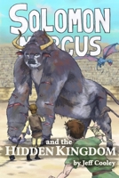 Solomon Marcus and the Hidden Kingdom 1074865197 Book Cover