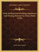 Food, Feeding And Drinking Appliances And Nesting Material To Attract Birds 1246228289 Book Cover