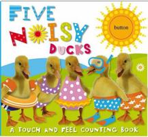 Five Noisy Ducks: An Action-Packed Counting Book 1846105870 Book Cover