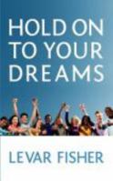Hold on to Your Dreams 0983584109 Book Cover