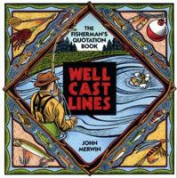 WELL-CAST LINES: The Fisherman's Quotation Book 0684811510 Book Cover