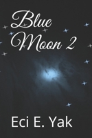 Blue Moon 2 B085KQ5KL5 Book Cover