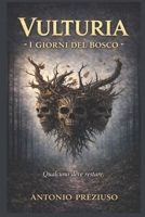 VULTURIA: I GIORNI DEL BOSCO (Italian Edition) B0GXRTRZVZ Book Cover