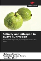 Salinity and nitrogen in guava cultivation 6207543777 Book Cover