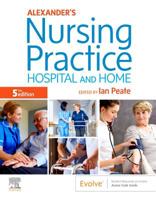 Alexander's Nursing Practice: Hospital and Home 0702062308 Book Cover