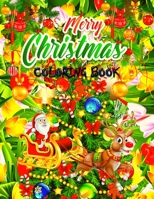 Merry Christmas Coloring Book: Fun Children's Christmas Gift or Present for Toddlers & Kids - Beautiful Pages to Color with Santa Claus, Reindeer, Snowmen & More! (coloring book for kids) 1671197879 Book Cover