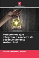Fotocromos que integram o conceito de desenvolvimento sustent�vel 6204096141 Book Cover