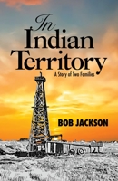In Indian Territory: A Story of Two Families 108789638X Book Cover