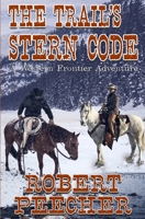 The Trail's Stern Code: A Western Frontier Adventure B0BW2CQZHX Book Cover