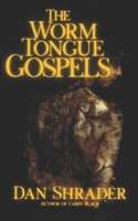 The Worm Tongue Gospels B0GXPPX5S1 Book Cover