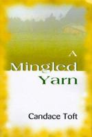 A Mingled Yarn 1583488421 Book Cover