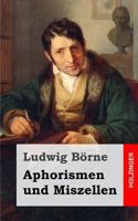 Aphorismen und Miszellen 1482334968 Book Cover