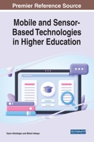 Mobile and Sensor-Based Technologies in Higher Education 1668454009 Book Cover