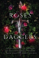 Roses and Daggers: an enemies to lovers fantasy romance anthology B0CKZN3HMS Book Cover