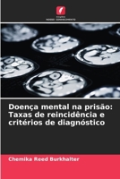 Doença mental na prisão: Taxas de reincidência e critérios de diagnóstico (Portuguese Edition) 6208155177 Book Cover