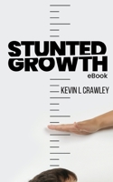 Stunted Growth: Remove the Limitations B086MM2HNJ Book Cover