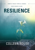 Resilience - Discussion Guide: It's Time to Get Up 195736954X Book Cover