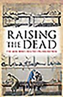 Raising The Dead: The Men Who Created Frankenstein 1841586706 Book Cover