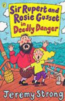 Sir Rupert and Rosie Gusset in Deadly Danger 0141304901 Book Cover
