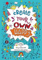 Create your own happy: Activities to boost children’s happiness and emotional resilience 0008301212 Book Cover