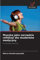 Muzyka jako narzedzie refleksji dla studentów medycyny: Humanistyka medyczna (Polish Edition) 6208765706 Book Cover