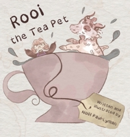 Rooi the Tea Pet B0DW223VRJ Book Cover