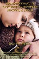 Breastfeeding Is Lovemaking Between Mother & Child 1430324198 Book Cover