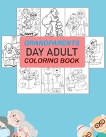Grandparents Day Adult Coloring Book: Cute Grandparents Day Coloring Book B0BCH1BQKM Book Cover