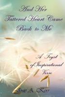 And Her Tattered Heart Came Back to Me 1948429152 Book Cover