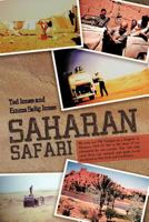 Saharan Safari: We took our VW Camper on a freighter to Morocco 1969-70 This is the story of our adventures for ten months. Our only help came from our research and guide books purchased in New York a 1475942435 Book Cover