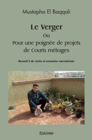 Le Verger Ou Pour une poignée de projets de courts métrages (French Edition) 2414481986 Book Cover