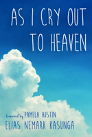 As I Cry Out to Heaven 1666732753 Book Cover
