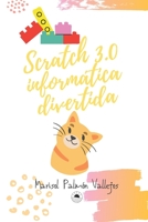 Scratch 3.0, inform�tica divertida.: Para ni�os y ni�as muy creativos/as null Book Cover