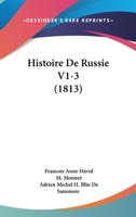 Histoire De Russie V1-3 (1813) 1167663128 Book Cover