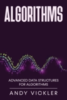 Algorithms: Advanced Data Structures for Algorithms 1955786488 Book Cover