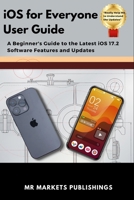 USER GUIDE iOS UNLOCKED: Everything you Need to unleash the power of your iphone (EXECUTIVE NEW-TECH GUIDES) B0CQX4JXFJ Book Cover