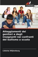 Atteggiamenti dei genitori e degli insegnanti nei confronti del bullismo a scuola (Italian Edition) 6209555292 Book Cover