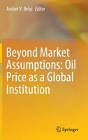 Beyond Market Assumptions: Oil Price as a Global Institution 3030290883 Book Cover