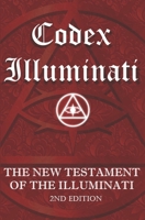 Codex Illuminati: The New Testament of the Illuminati B08CG7F9HC Book Cover
