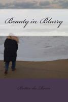Beauty in Blurry 1501007297 Book Cover