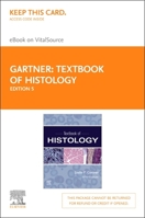 Textbook of Histology Elsevier eBook on Vitalsource (Retail Access Card) 0323672779 Book Cover
