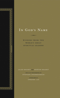 In God's Name: Wisdom From the World's Great Spiritual Leaders 1426203713 Book Cover