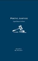 Poetic Justice: Legal Humor In Verse 0989140105 Book Cover