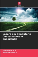 Lasers em Dentisteria Conservadora e Endodontia (Portuguese Edition) 6208814472 Book Cover