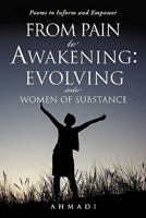 From Pain to Awakening: Evolving Into Women of Substance 1613792190 Book Cover