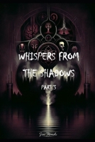 Whispers from the Shadows (Part 3) B0FDH1MQ8N Book Cover